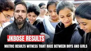 Matric Results Witness Tight Race Between Boys and Girls | JK News Today
