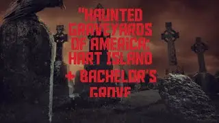 Haunted Graveyards of America | Hart Island & Bachelor&rsquo;s Grove | Scary fact about USA