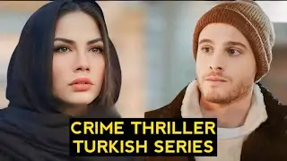 Top 5 Crime Thriller Turkish Drama Series