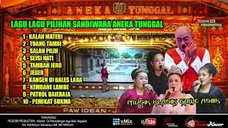 LAGU LAGU SANDIWARA ANEKA TUNGGAL PILIHAN 2023 - 2024