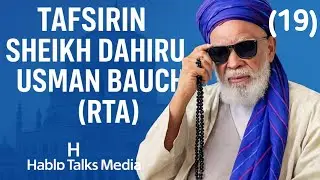 Sheikh Dahiru Usman Bauchi RTA,  Ramadan tafseer day 019. Allah yajiqansa da rahama 