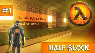 Half-Life в Minecraft (Half-Block) - 1 серия