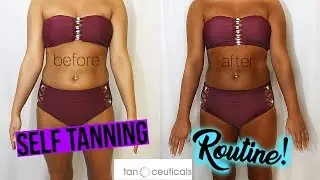 Updated Self Tanning Routine 2017!!  ☼ ☼ ☼