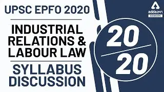 UPSC EPFO EXAM 2020 | Industrial Relation and Labour Laws