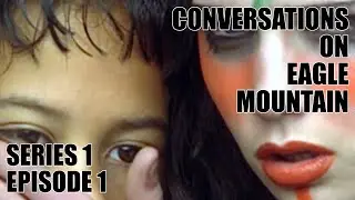Conversations On Eagle Mountain (The Tribe Podcast) S1 E1