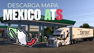 DESCARGA // MAPA de 🇲🇽M&Eacute;XICO🇲🇽 ATS 2025 / TEAM REFORMA / ✅Inst&aacute;lalo en 5 Minutos&rdquo; Gu&iacute;a 2025✅
