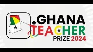 GHANA TEACHER PRIZE 2024 VIDEO