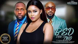Bed For Two || RAY EMODI MERCY ISOYIP DEZA THE GREAT || 2025 NIGERIAN  NOLLYWOOD MOVIES