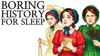 What Victorian Women REALLY Did All Day | Boring History for Sleep
