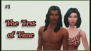 A New Beginning - TS4 Test of Time (Part 1)
