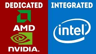 integrated vs dedicated Graphics card difference