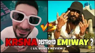 KR$NA - LIL BUNTY [ REVIEW ] .... EMIWAY vs KRSNA AT IT'S PEAK 🥵