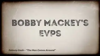 Bobby Mackey&rsquo;s EVP&rsquo;s The Fearless Ones (Feb. 2020)