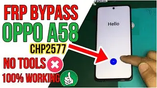 Oppo A58 CPH2577 Frp Bypass without PC Android 13