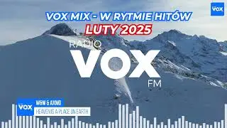 LUTY w Rytmie Hitów 2025 - OFICJALNY MIX VOX FM