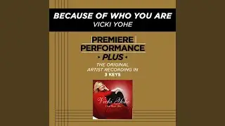 Because Of Who You Are (High Key Performance Track)