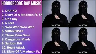 HORRORCORE RAP Music Mix - ZillaKami, Gravediggaz, Esham, Scarlxrd - DRAINO, Diary Of A Madman F...