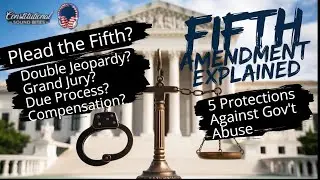 Fifth Amendment PROTECTIONS Against Government Abuse!