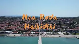 Νέα Ρόδα Χαλκιδική από ψηλά / Nea Roda Halkidiki from above (By Drone 4K, July 2022)