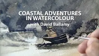 Coastal Adventures in Watercolour with David Bellamy