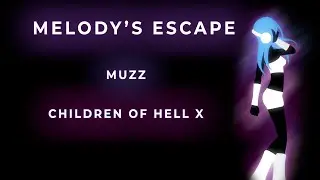MUZZ - Children of Hell X (Melody's Escape)