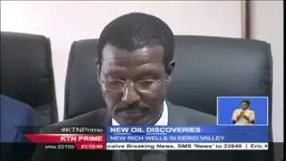 Kenya discovers more oil deposits in Kerio Valley estimated to be about 808 million barrels of crude