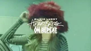 Olivia Lunny - HEARTBREAK ON REPEAT (Official Audio)