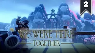 We Were Here Together | Pt. 2 Playthrough | Split-Screen Puzzle Co-op