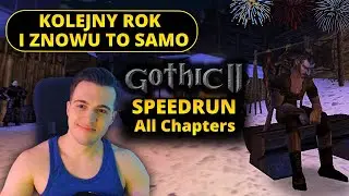 🔴 Gothic 2 NK Speedrun 🎇 ZAPRAWA PRZED-SYLWESTROWA 🎇 All Chapters No OoB