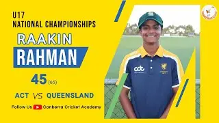Cricket Australia U17 National Championships -Raakin Rahman-VIC Metro v Australian Capital Territory