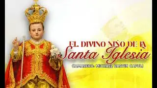 EL DIVINO NIÑO DE LA SANTA IGLESIA