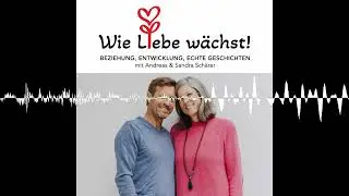 Wie Sandra die Situation erlebt - Wie Liebe w&auml;chst!