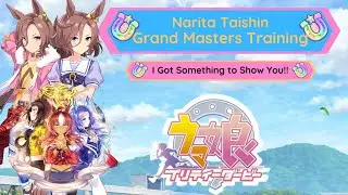 I Have Something to Show You Guys!! | Narita Taishin Grand Master's Gameplay | Uma Musume