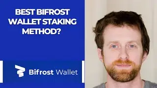 Best Bifrost Wallet Staking Method? 