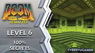 Doom 64 REMASTER - Level 6 - ALPHA QUADRANT - 100% SECRETS WALKTHROUGH