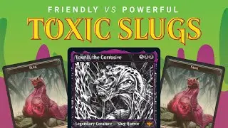 TOXRILL Corrosive Slugs EDH Commander Deck Tech | Friendly vs Powerful | MTG