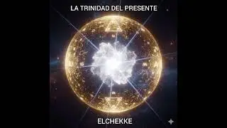 LA TRINIDAD DEL PRESENTE