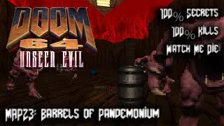 DOOM 64 Unseen Evil - Amalgoom - Map23: Barrels of Pandemonium - 100% Secrets
