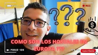 COMO ES UN HOSTAL EN EUROPA // QUE ES UN HOSTAL // MOCHILERO POR EUROPA // VIAJAR COMO MOCHILERO