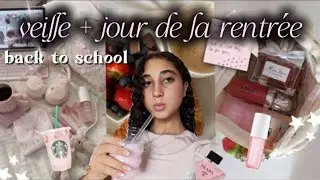 🌙 Veille + jour de la rentrée 🎀✨ | back to school 📚☕️