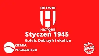 URYWKI HISTROII Odc. 10 Styczeń 1945 cz.1
