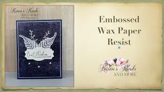 Embossed Wax Paper Resist