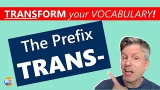 ⭐The prefix TRANS- (TRANSform your English vocabulary!)💬