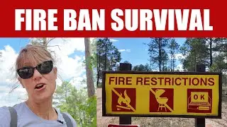 Fire Bans While Camping? What You Can Still Do
