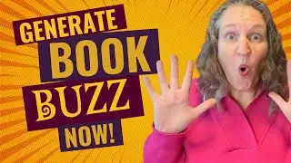 How to Create Pre-Launch Buzz for Your Book: Proven Tips for Authors