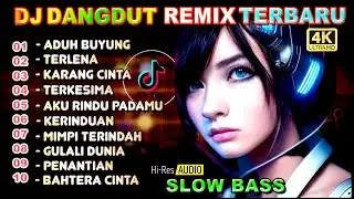 DJ DANGDUT REMIX TERBARU II ADUH BUYUNG II TERLENA
