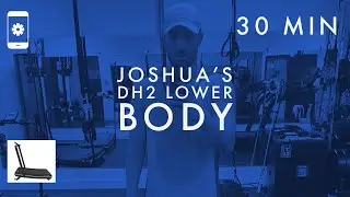 30 Minute Lower Body Workout from Joshua Lipsey