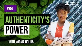 Episode #84: The Power of Authenticity: Lessons from Dr. Norma Hollis' Best-Selling Book