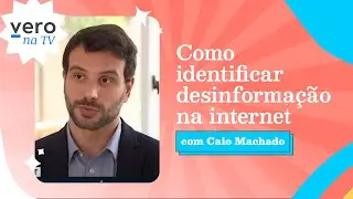 Vero na TV | Como identificar desinforma&ccedil;&atilde;o na internet