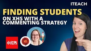 Katie | Finding Students on XHS with a Commenting Strategy